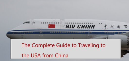 The Complete Guide to Traveling to the USA from China