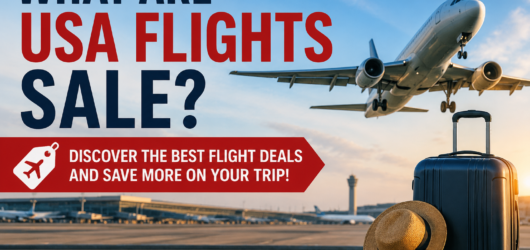 What Are USA Flights Sale? A Complete Guide to Finding Cheap Airfare